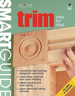 Trim: Step-By-Step by Editors of Creative Homeowner