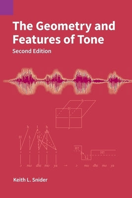 The Geometry and Features of Tone by Snider, Keith L.