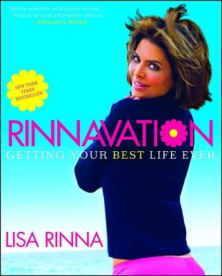 Rinnavation: Getting Your Best Life Ever by Rinna, Lisa