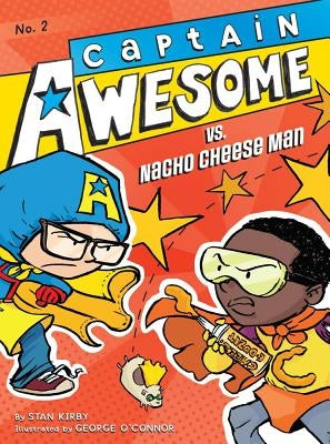 Captain Awesome vs. Nacho Cheese Man by Kirby, Stan