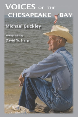 Voices of the Chesapeake Bay by Buckley, Michael