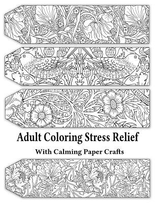 Adult Coloring Stress Relief with Calming Paper Crafts: Adult Coloring Stress Relief #1 by Leaves of Gold Press