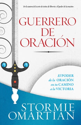 Guerrero de Oración by Omartian, Stormie