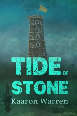 Tide of Stone by Warren, Kaaron