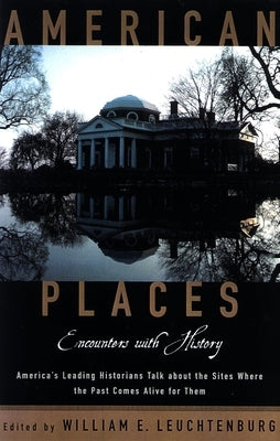 American Places by Leuchtenburg, William E.