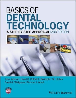 Basics of Dental Technology by Johnson, Tony