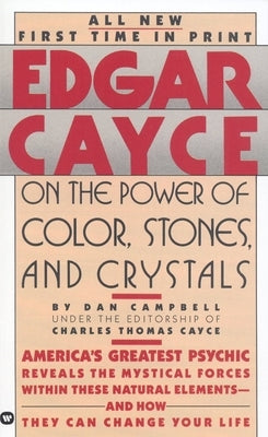 Edgar Cayce on the Power of Color, Stones, and Crystals by Cayce, Edgar Evans