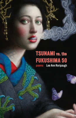 Tsunami vs. the Fukushima 50: Poems by Roripaugh, Lee Ann