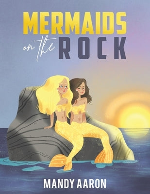 Mermaids on the Rock by Aaron, Mandy