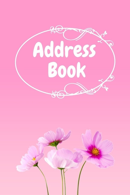 Address Book: : Pink Flower Notebook Perfect for Keeping Track of Addresses, Email, Mobile, Work & Home Phone Numbers by Publishing, Rozzie