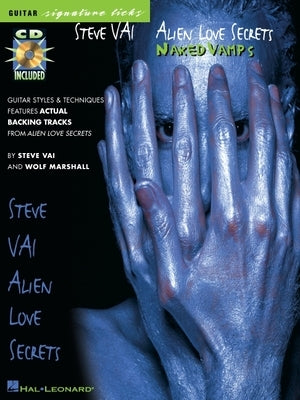 Steve Vai - Alien Love Secrets: Naked Vamps [With CD (Audio)] by Vai, Steve