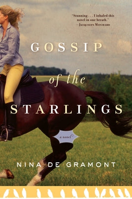 Gossip of the Starlings by de Gramont, Nina