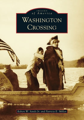 Washington Crossing by Sands Jr, Robert W.