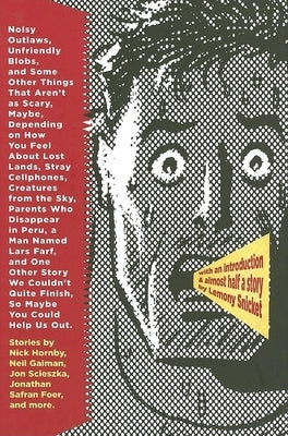 Noisy Outlaws, Unfriendly Blobs, and Some Other Things . . .: That Aren't as Scary, Maybe, Depending on How You Feel about Lost Lands, Stray Cellphone by McSweeney's Books