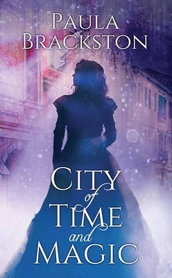 City of Time and Magic by Brackston, Paula