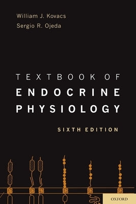 Textbook of Endocrine Physiology by Kovacs, William J.