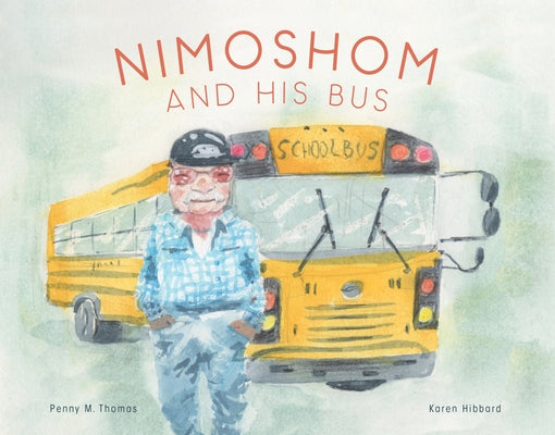Nimoshom and His Bus by Thomas, Penny M.