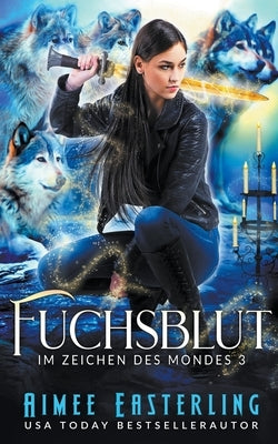 Fuchsblut by Easterling, Aimee
