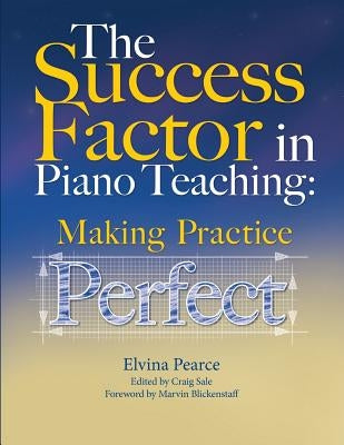 The Success Factor: Making Practice Perfect by Sale, Craig