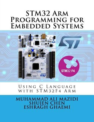 STM32 Arm Programming for Embedded Systems by Chen, Shujen