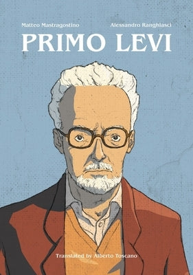 Primo Levi by Mastragostino, Matteo