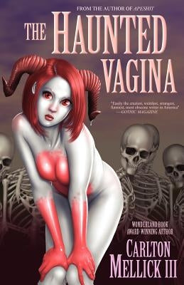 The Haunted Vagina by Mellick, Carlton