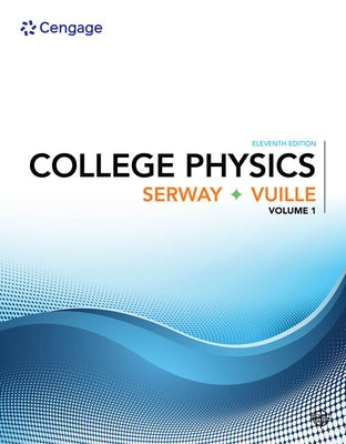Bundle: College Physics, Volume 1, 11th + Webassign Printed Access Card for Serway/Vuille's College Physics, 11th Edition, Single-Term by Serway, Raymond A.