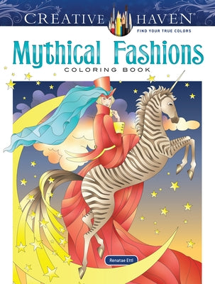Creative Haven Mythical Fashions Coloring Book by Ettl, Renatae