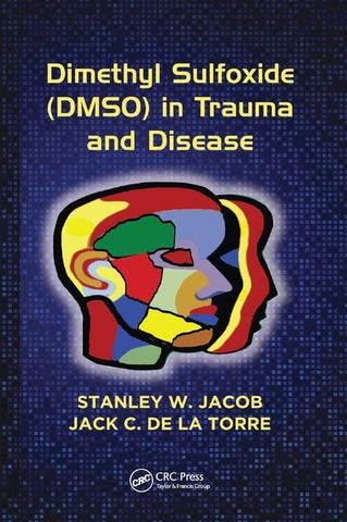 Dimethyl Sulfoxide (DMSO) in Trauma and Disease by Jacob, Stanley W.