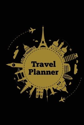 Travel Planner: Record Vacation Planner, Trip Journal, Packing Things List, Itinerary Notes Pages, Love Traveling Gift, Notebook, Diar by Newton, Amy