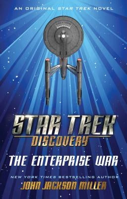 Star Trek: Discovery: The Enterprise War by Miller, John Jackson