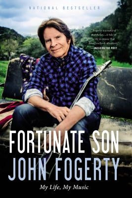 Fortunate Son: My Life, My Music by Fogerty, John