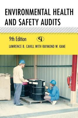 Environmental Health and Safety Audits by Cahill, Lawrence B.