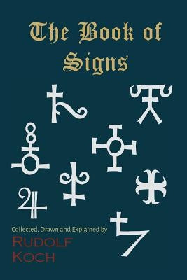 The Book of Signs by Koch, Rudolf