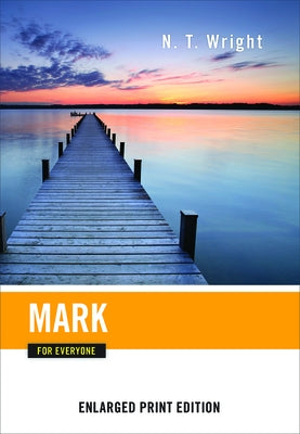 Mark for Everyone (Enlarged Print) by Wright, N. T.