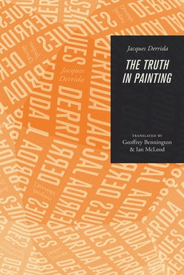 The Truth in Painting by Derrida, Jacques