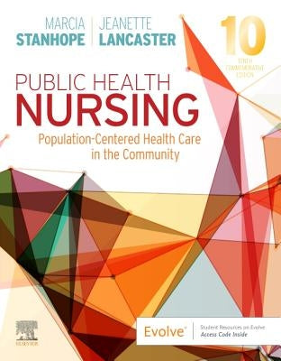 Public Health Nursing: Population-Centered Health Care in the Community by Stanhope, Marcia