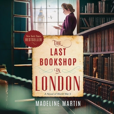 The Last Bookshop in London: A Novel of World War II by Martin, Madeline