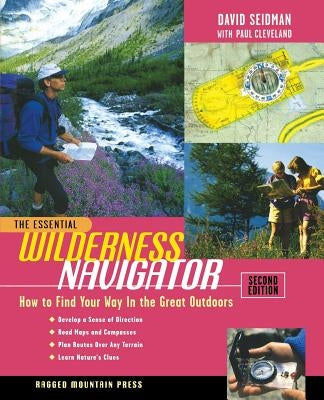 The Essential Wilderness Navigator by Seidman, David