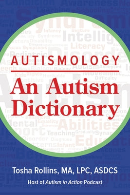 Autismology: An Autism Dictionary by Rollins, Tosha