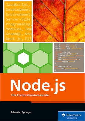 Node.Js: The Comprehensive Guide by Springer, Sebastian