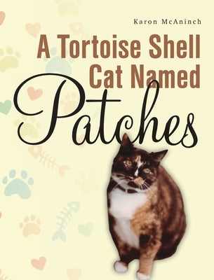 A Tortoise Shell Cat Named Patches by McAninch, Karon