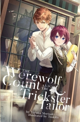 The Werewolf Count and the Trickster Tailor by Morisaki, Yuruka