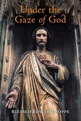 Under the Gaze of God by Poppe, Edward