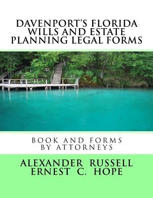 Davenport's Florida Wills And Estate Planning Legal Forms by Hope, Ernest Charles