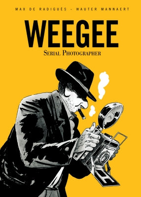 Weegee: Serial Photographer by de Radigu&#232;s, Max