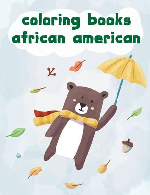 coloring books african american: Art Beautiful and Unique Design for Baby, Toddlers learning by Color, Creative