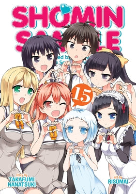 Shomin Sample: I Was Abducted by an Elite All-Girls School as a Sample Commoner Vol. 15 by Takafumi, Nanatsuki
