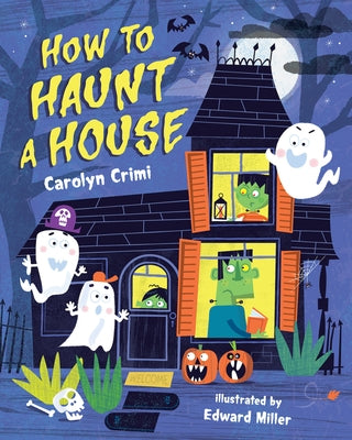 How to Haunt a House by Crimi, Carolyn