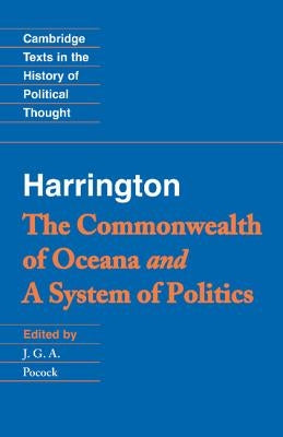 Harrington: 'The Commonwealth of Oceana' and 'a System of Politics' by Harrington, James